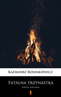 Fatalna trzynastka - Kazimierz Rosinkiewicz - ebook