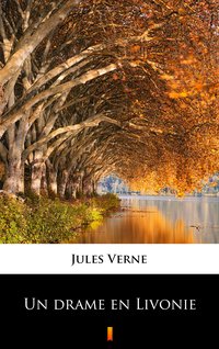 Un drame en Livonie - Jules Verne - ebook