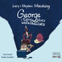 George i tajny klucz do wszechświata - Lucy Hawking - audiobook
