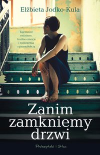 Zanim zamkniemy drzwi - Elżbieta Jodko Kula - ebook