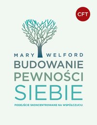 BUDOWANIE PEWNOŚCI SIEBIE - Mary Welford - ebook
