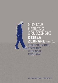 Recenzje, szkice, rozprawy literackie 1935-1946 - Gustaw Herling-Grudziński - ebook