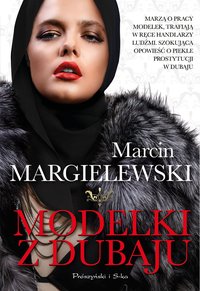 Modelki z Dubaju - Marcin Margielewski - ebook