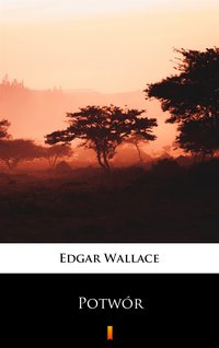 Potwór - Edgar Wallace - ebook