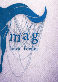 Mag - John Fowles - ebook