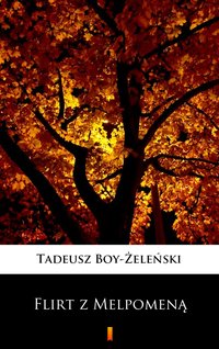 Flirt z Melpomeną - Tadeusz Boy-Żeleński - ebook
