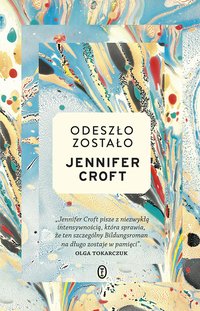 Odeszło, zostało - Jennifer Croft - ebook