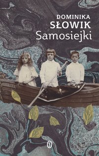 Samosiejki - Dominika Słowik - ebook