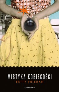Mistyka kobiecości - Betty Friedan - ebook