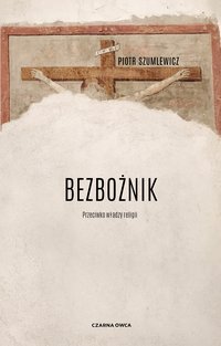 Bezbożnik - Piotr Szumlewicz - ebook