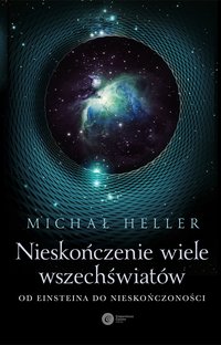 Nieskończenie wiele wszechświatów - Michał Heller - ebook
