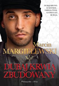 Dubaj krwią zbudowany - Marcin Margielewski - ebook