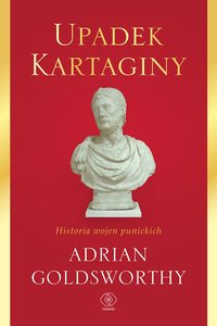 Upadek Kartaginy - Adrian Goldsworthy - ebook
