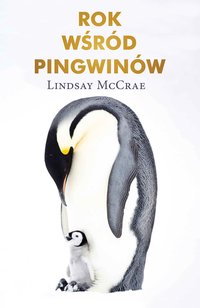 Rok wśród pingwinów - Lindsay McCrae - ebook