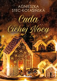 Cuda Cichej Nocy - Agnieszka Stec-Kotasińska - ebook