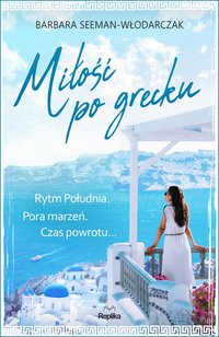 Miłość po grecku - Barbara Seeman-Włodarczak - ebook