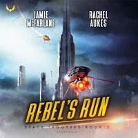 Rebel's Run - Jamie McFarlane - audiobook