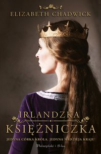 Irlandzka księżniczka - Elizabeth Chadwick - ebook