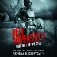 Hell Divers VIII: King of the Wastes - Nicholas Sansbury Smith - audiobook