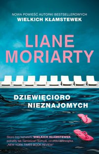 Dziewięcioro nieznajomych - Liane Moriarty - ebook