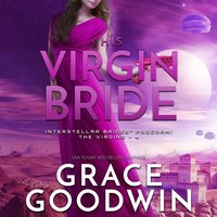 His Virgin Bride - Grace Goodwin - audiobook