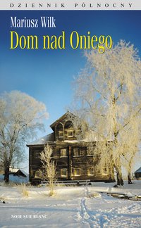 Dom nad Oniego - Mariusz Wilk - ebook