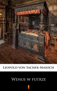 Wenus w futrze - Leopold von Sacher-Masoch - ebook