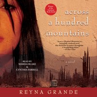 Across a Hundred Mountains - Reyna Grande - audiobook
