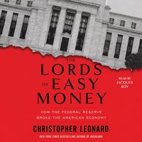 Lords of Easy Money - Christopher Leonard - audiobook