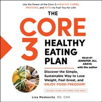 Core 3 Healthy Eating Plan - Lisa Moskovitz - audiobook