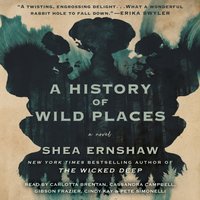 History of Wild Places - Shea Ernshaw - audiobook