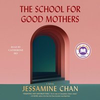 School for Good Mothers - Jessamine Chan - audiobook