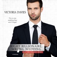 Right Billionaire, Wrong Wedding - Victoria Davies - audiobook