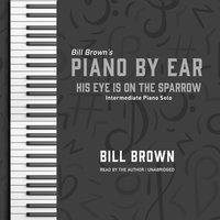 His Eye is on the Sparrow - Bill Brown - audiobook