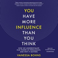 You Have More Influence Than You Think - Vanessa Bohns - audiobook