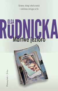 Martwe jezioro - Olga Rudnicka - ebook