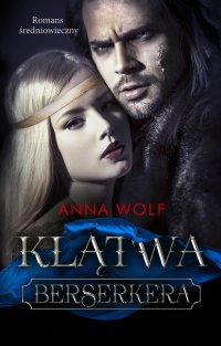 Klątwa Berserkera - Anna Wolf - ebook