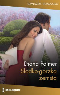 Słodko-gorzka zemsta - Diana Palmer - ebook