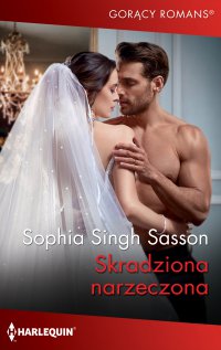 Skradziona narzeczona - Sophia Singh Sasson - ebook