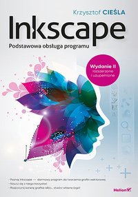 Inkscape. Podstawowa obsługa programu - Krzysztof Cieśla - ebook