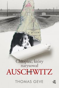 Chłopiec, który narysował Auschwitz - Thomas Geve - ebook