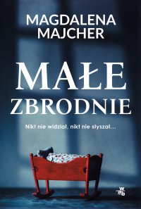 Małe zbrodnie - Magdalena Majcher - ebook