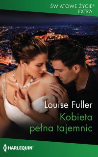 Kobieta pełna tajemnic - Louise Fuller - ebook