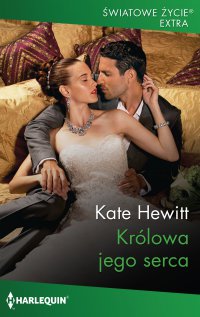 Królowa jego serca - Kate Hewitt - ebook