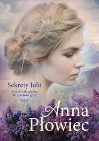 Sekrety Julii - Płowiec Anna - ebook