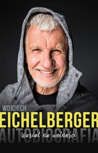 Wariat na wolności - Wojciech Eichelberger - ebook