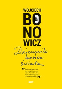 Dziennik końca świata - Wojciech Bonowicz - ebook