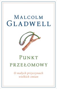Punkt przełomowy - Malcolm Gladwell - ebook