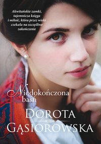 Niedokończona baśń - Dorota Gąsiorowska - ebook