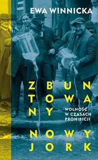 Zbuntowany Nowy Jork - Ewa Winnicka - ebook